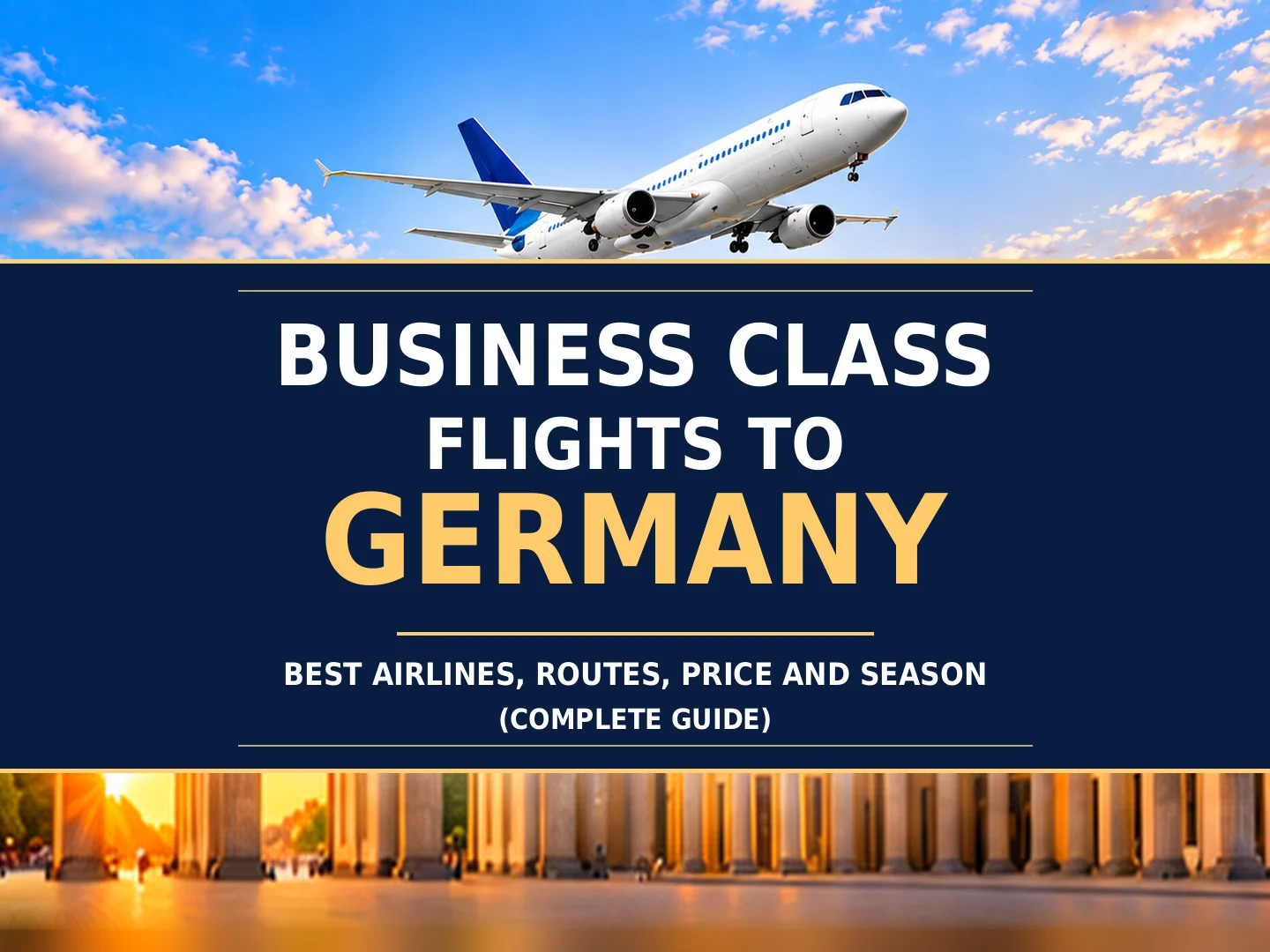 Business Class Flights to Germany – Best Airlines, Routes, Price and Season (Complete Guide)